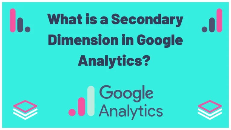 What is a Secondary Dimension in Google Analytics?